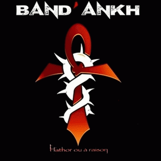 Band'Ankh : Hathor ou à Raison
